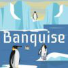 Anniversaire Banquise zéro déchet